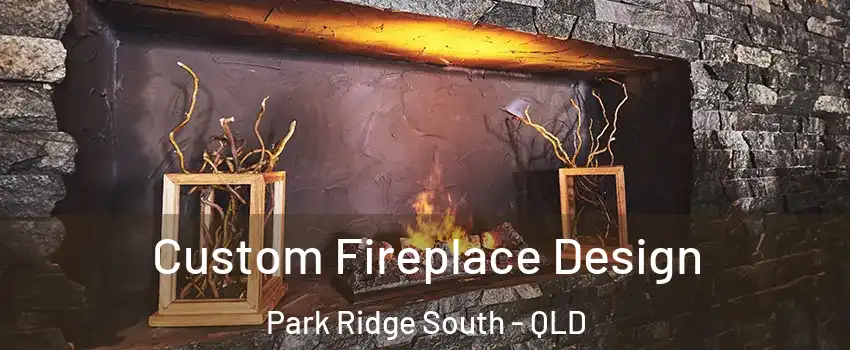 Custom Fireplace Design Park Ridge South - QLD