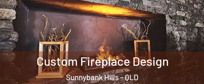 Custom Fireplace Design Sunnybank Hills - QLD