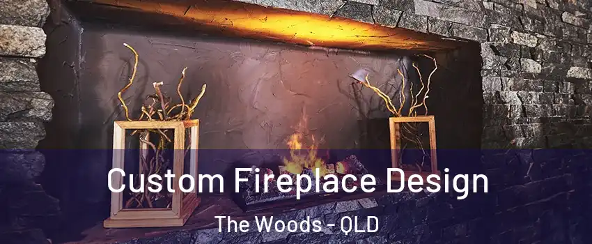 Custom Fireplace Design The Woods - QLD