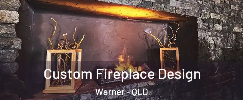 Custom Fireplace Design Warner - QLD