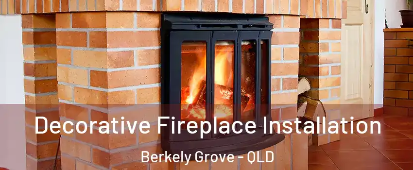 Decorative Fireplace Installation Berkely Grove - QLD