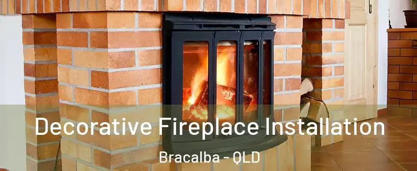 Decorative Fireplace Installation Bracalba - QLD