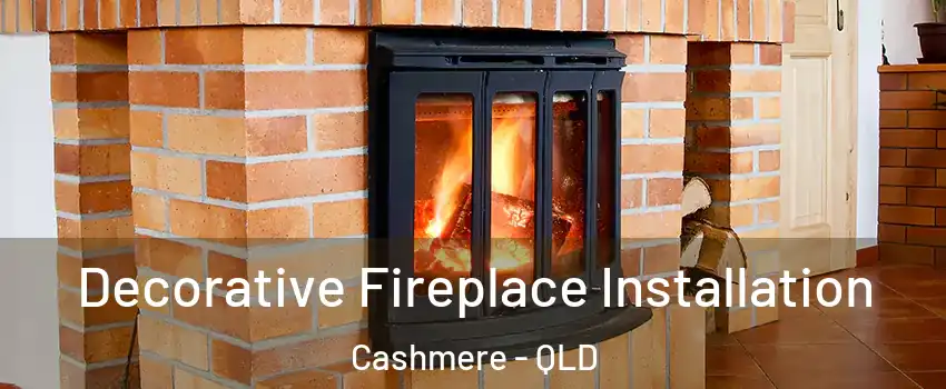 Decorative Fireplace Installation Cashmere - QLD