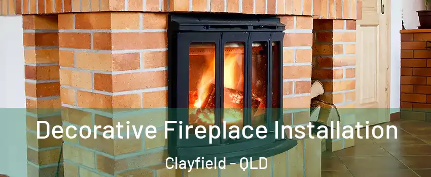 Decorative Fireplace Installation Clayfield - QLD