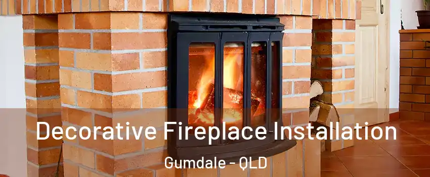 Decorative Fireplace Installation Gumdale - QLD