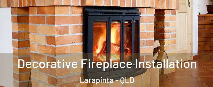 Decorative Fireplace Installation Larapinta - QLD
