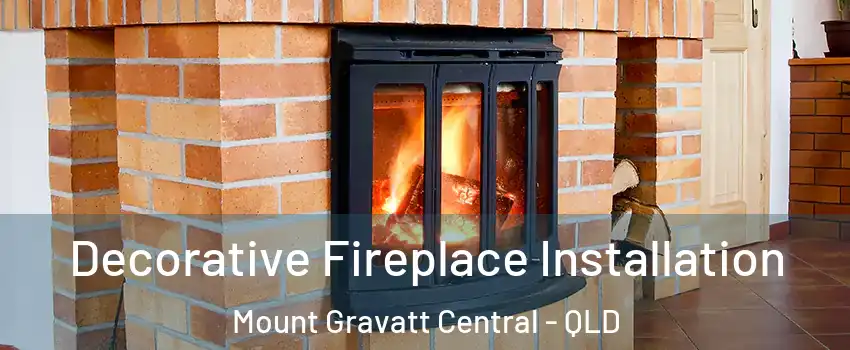 Decorative Fireplace Installation Mount Gravatt Central - QLD