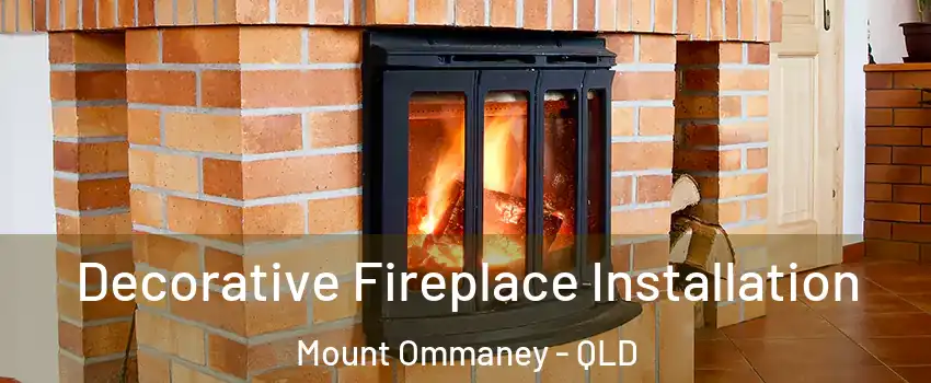 Decorative Fireplace Installation Mount Ommaney - QLD