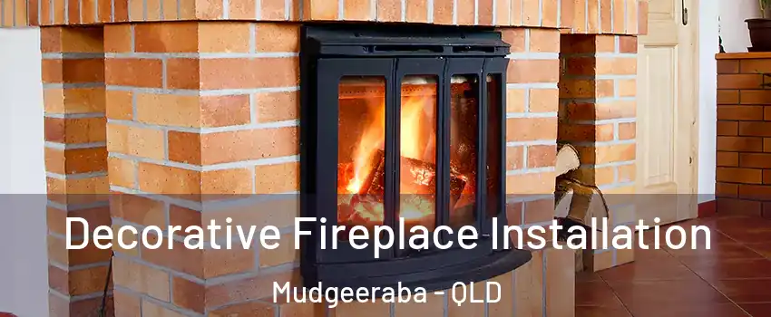  Decorative Fireplace Installation Mudgeeraba - QLD