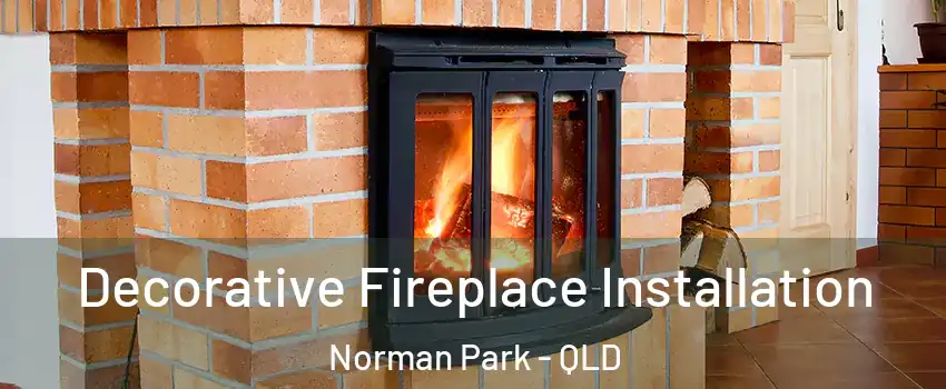  Decorative Fireplace Installation Norman Park - QLD