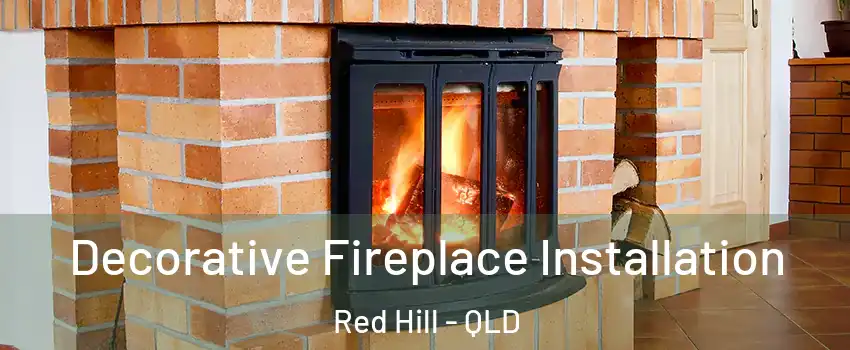 Decorative Fireplace Installation Red Hill - QLD