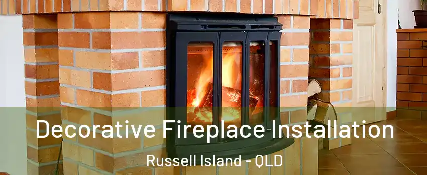 Decorative Fireplace Installation Russell Island - QLD