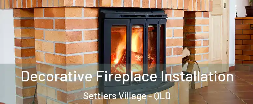 Decorative Fireplace Installation Settlers Village - QLD