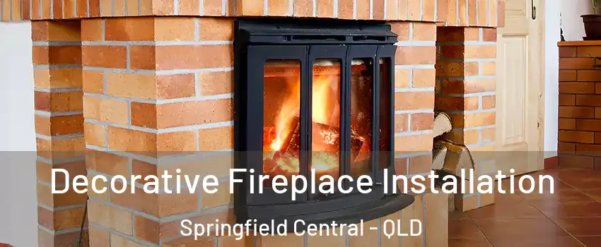 Decorative Fireplace Installation Springfield Central - QLD