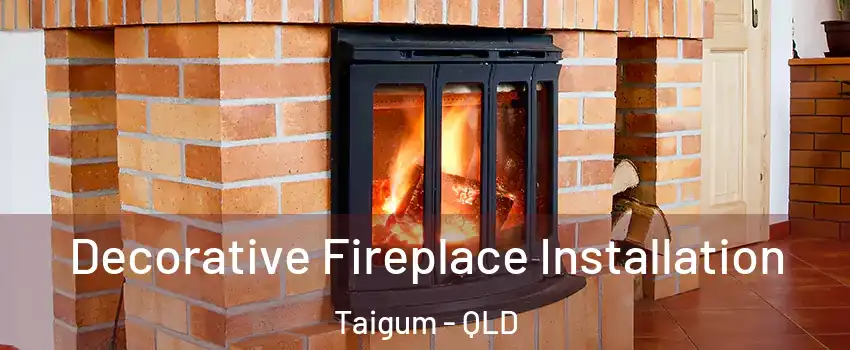 Decorative Fireplace Installation Taigum - QLD