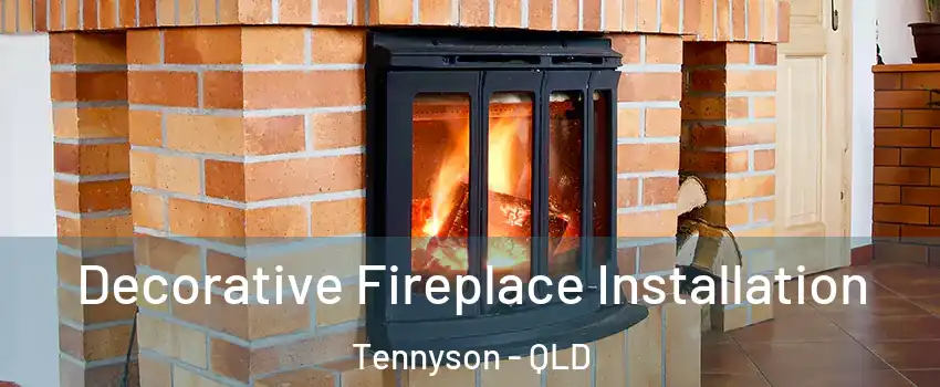 Decorative Fireplace Installation Tennyson - QLD