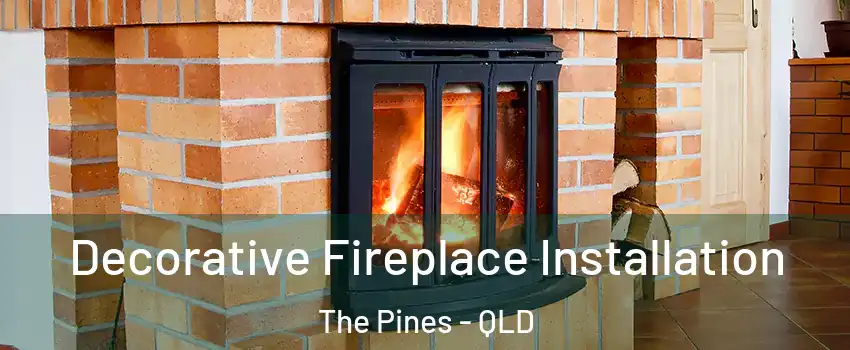 Decorative Fireplace Installation The Pines - QLD