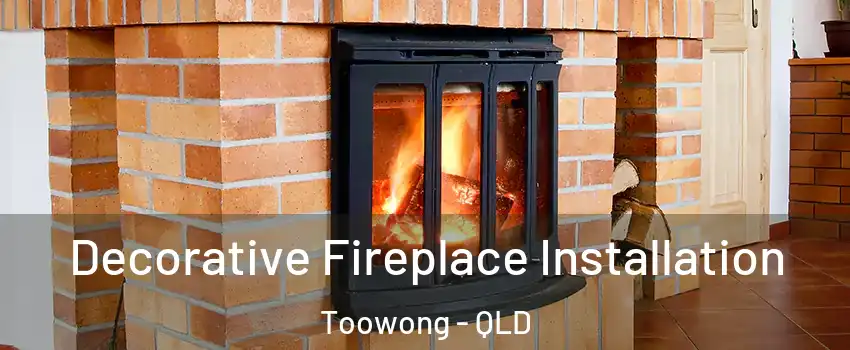 Decorative Fireplace Installation Toowong - QLD