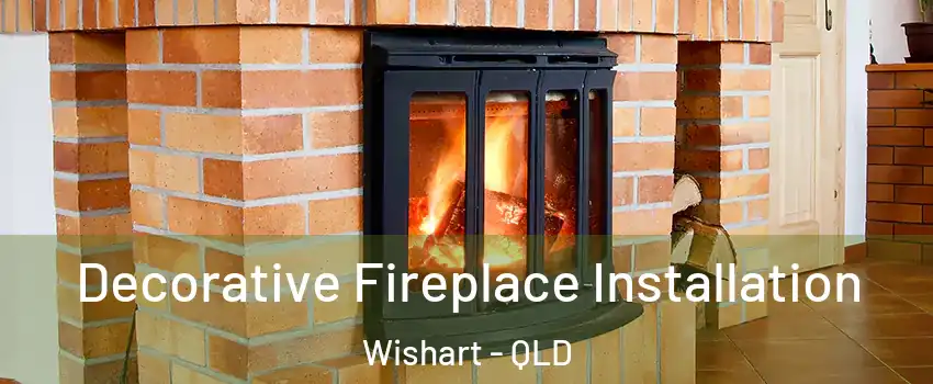 Decorative Fireplace Installation Wishart - QLD