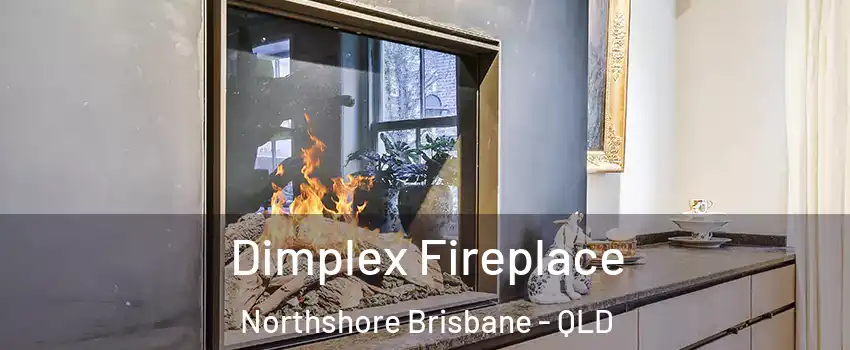 Dimplex Fireplace Northshore Brisbane - QLD