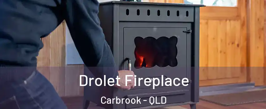 Drolet Fireplace Carbrook - QLD