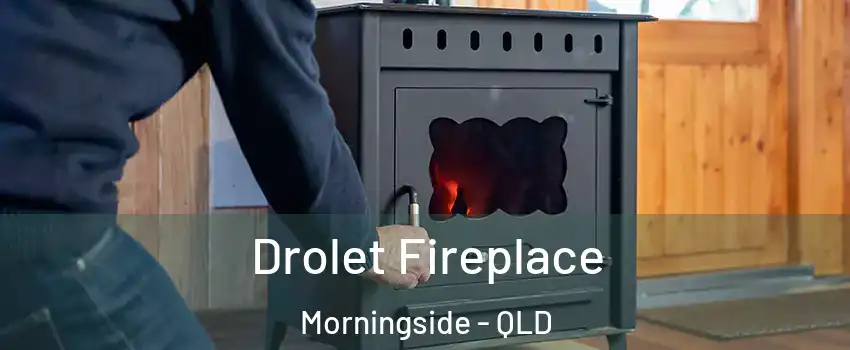 Drolet Fireplace Morningside - QLD