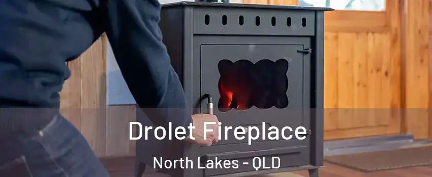 Drolet Fireplace North Lakes - QLD