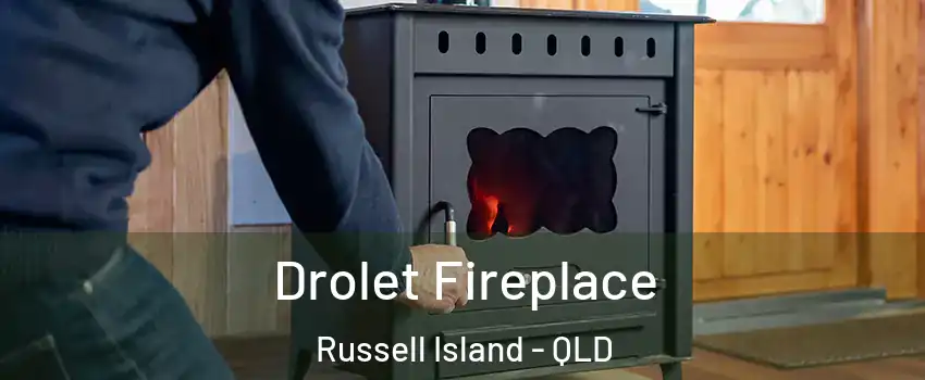 Drolet Fireplace Russell Island - QLD