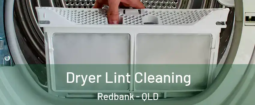  Dryer Lint Cleaning Redbank - QLD