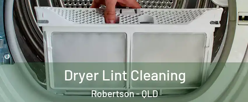 Dryer Lint Cleaning Robertson - QLD