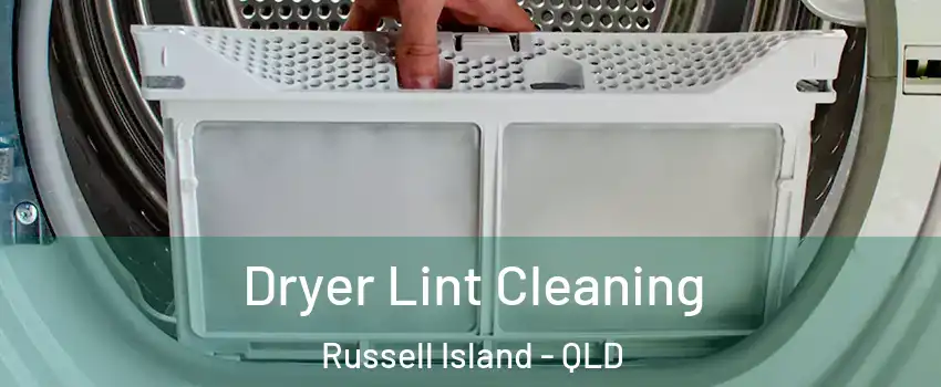  Dryer Lint Cleaning Russell Island - QLD