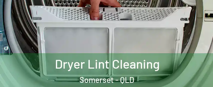 Dryer Lint Cleaning Somerset - QLD