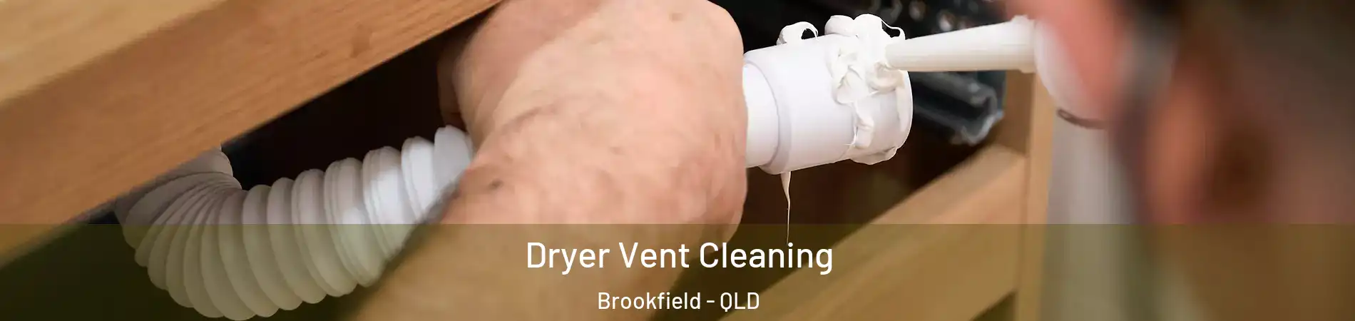 Dryer Vent Cleaning Brookfield - QLD