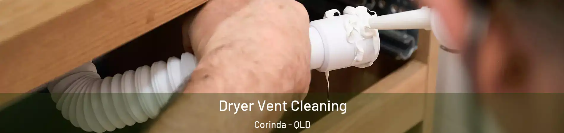 Dryer Vent Cleaning Corinda - QLD