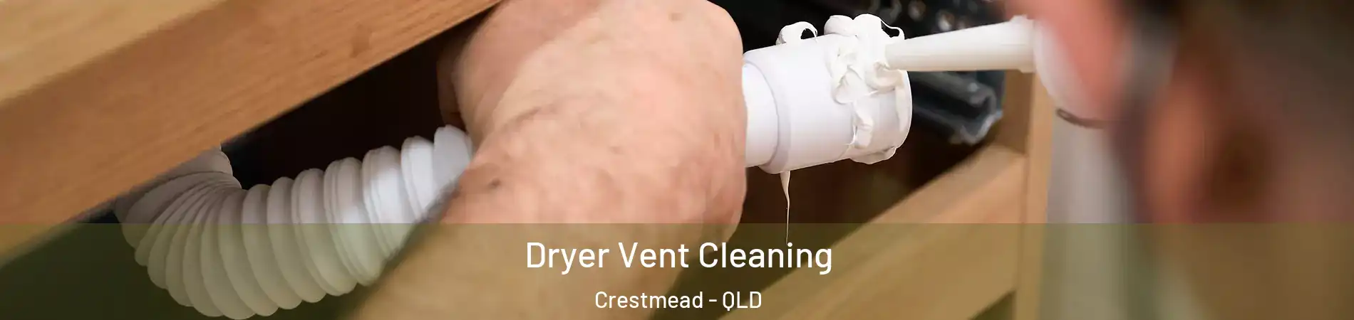 Dryer Vent Cleaning Crestmead - QLD