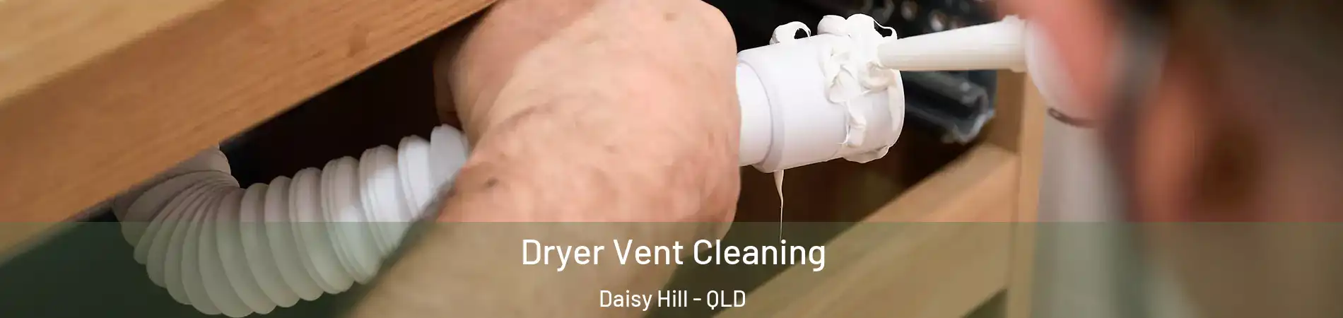  Dryer Vent Cleaning Daisy Hill - QLD