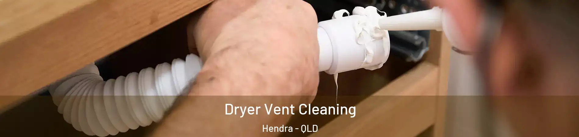 Dryer Vent Cleaning Hendra - QLD