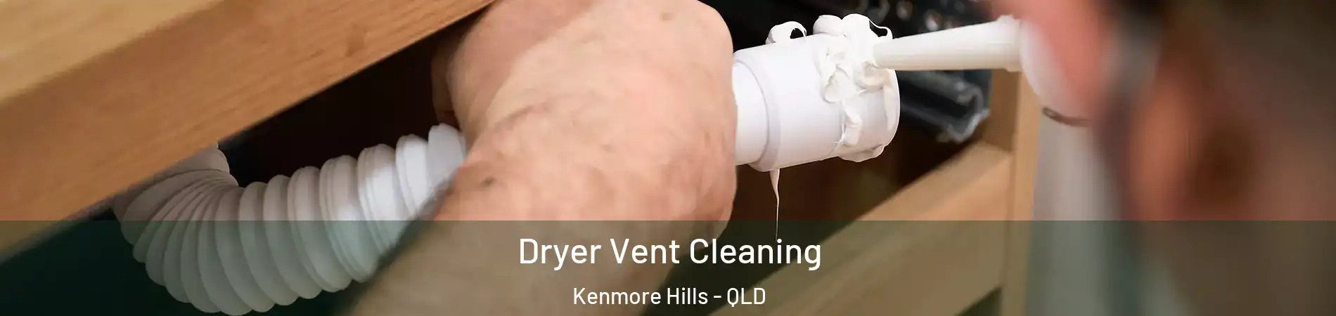  Dryer Vent Cleaning Kenmore Hills - QLD