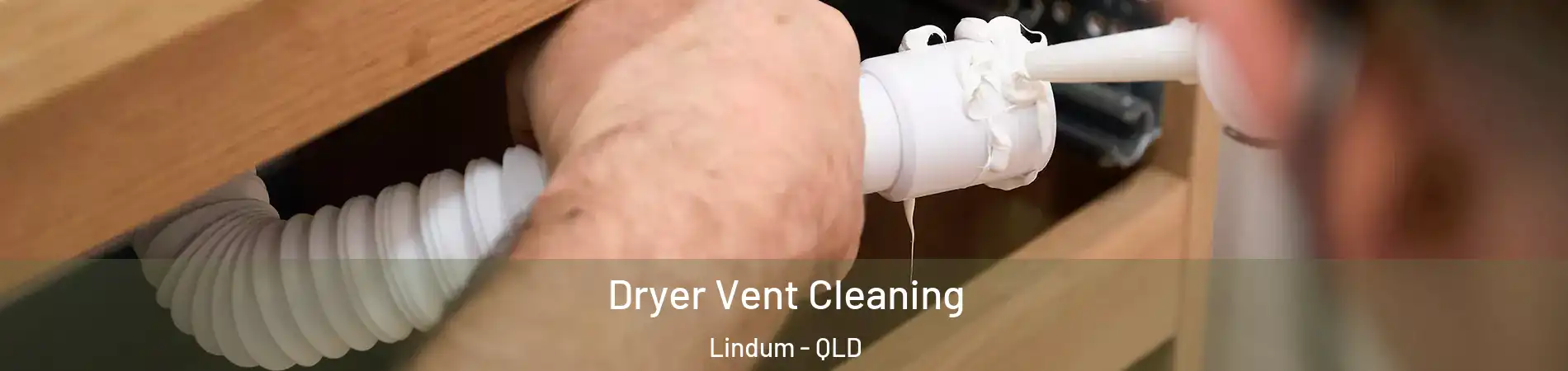Dryer Vent Cleaning Lindum - QLD