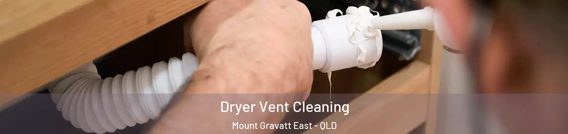 Dryer Vent Cleaning Mount Gravatt East - QLD