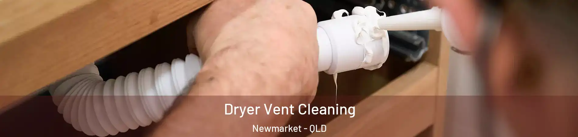 Dryer Vent Cleaning Newmarket - QLD