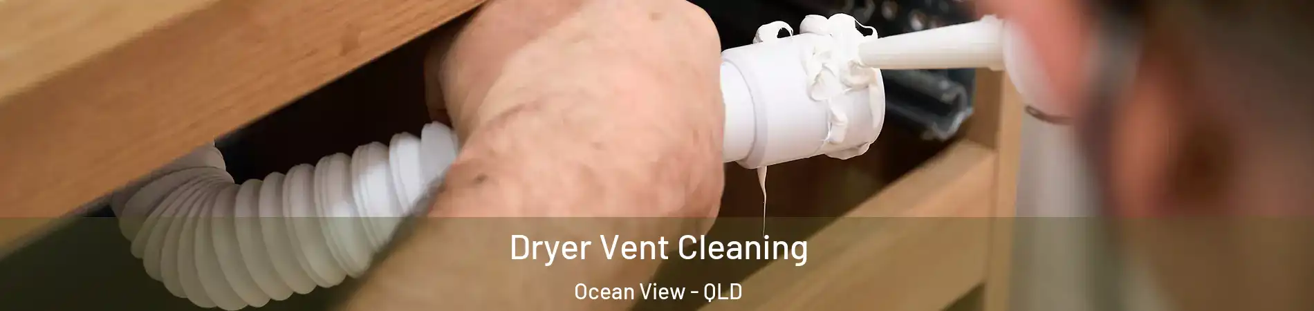  Dryer Vent Cleaning Ocean View - QLD
