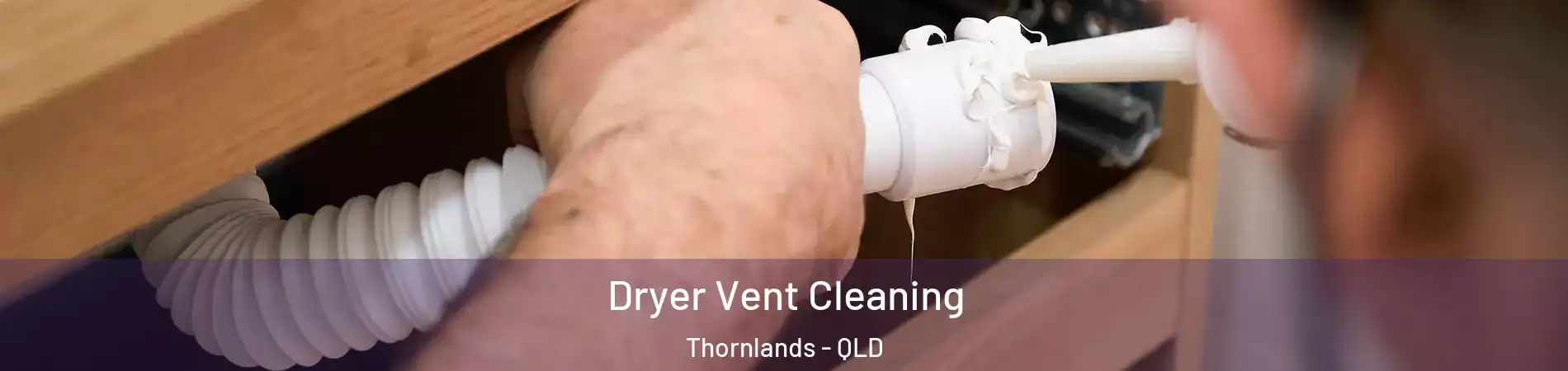  Dryer Vent Cleaning Thornlands - QLD