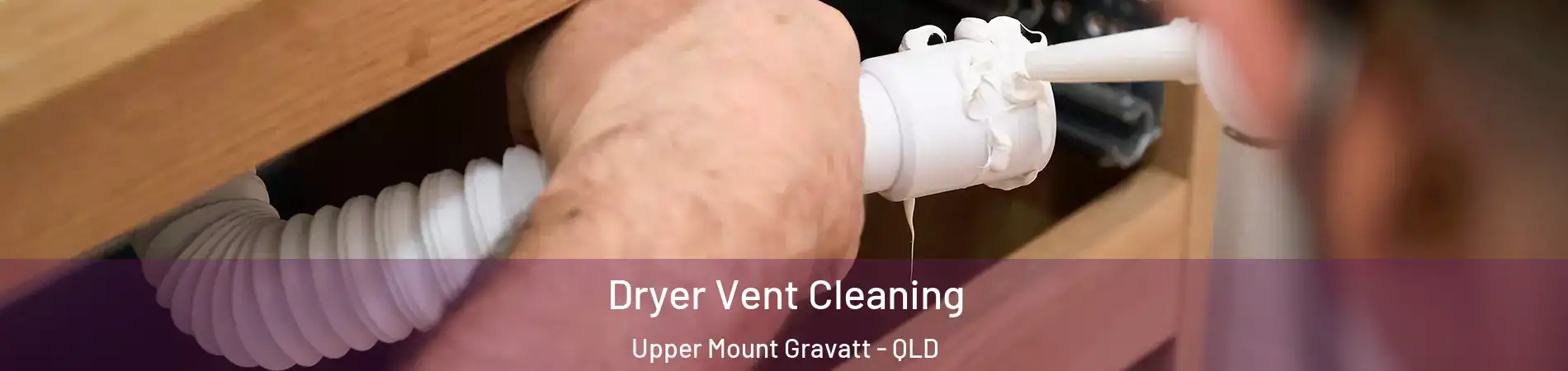 Dryer Vent Cleaning Upper Mount Gravatt - QLD