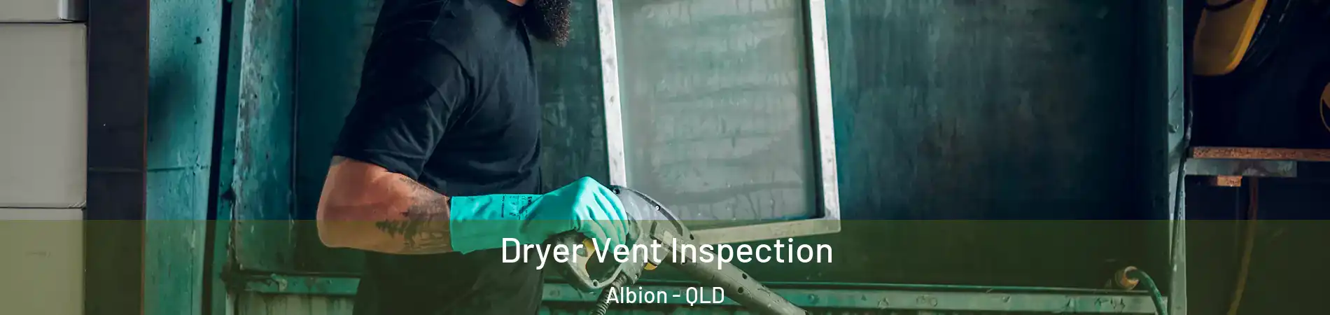 Dryer Vent Inspection Albion - QLD