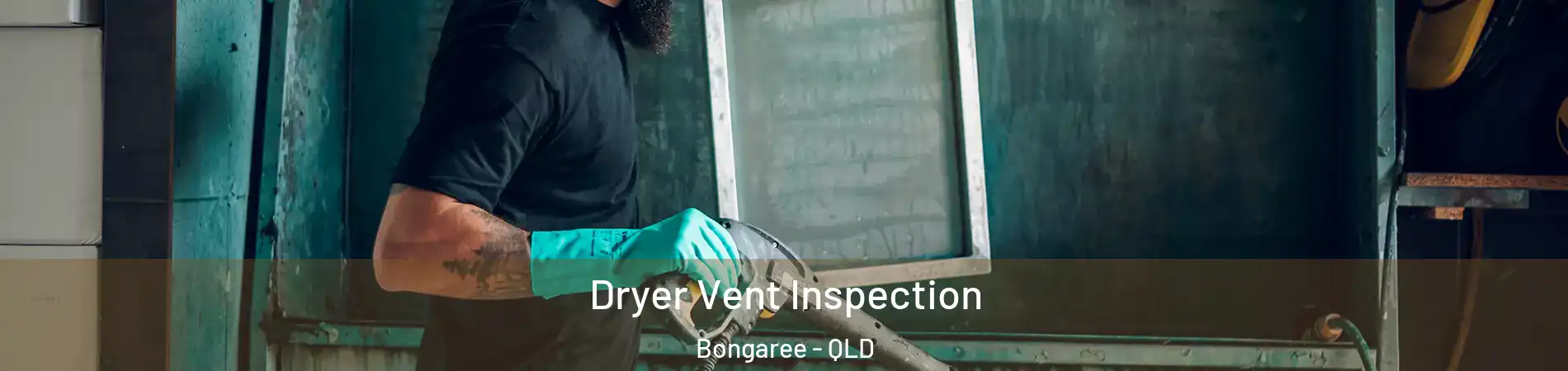 Dryer Vent Inspection Bongaree - QLD