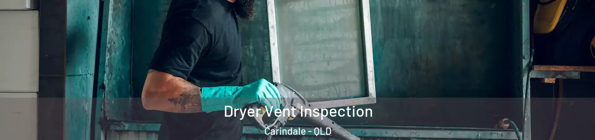Dryer Vent Inspection Carindale - QLD
