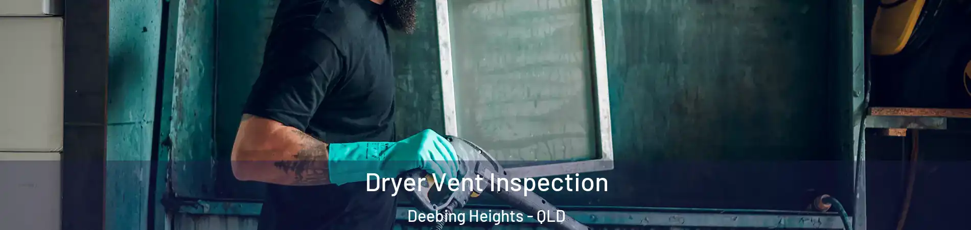 Dryer Vent Inspection Deebing Heights - QLD