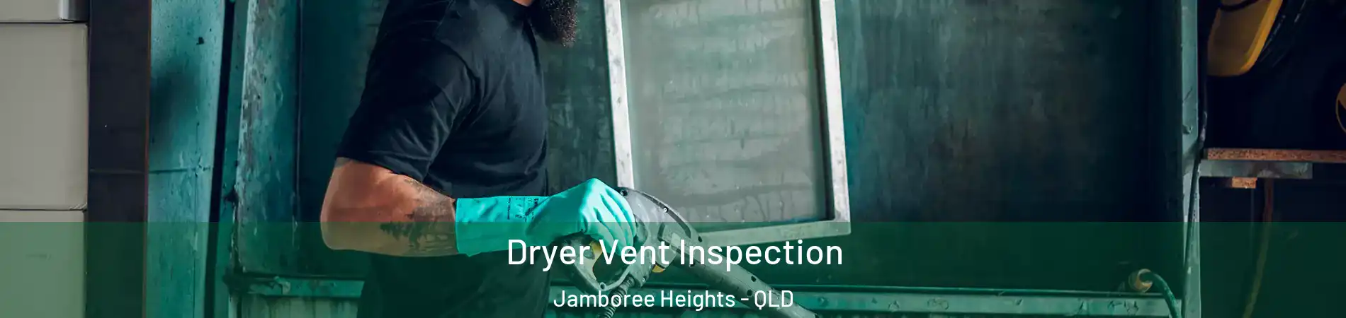 Dryer Vent Inspection Jamboree Heights - QLD