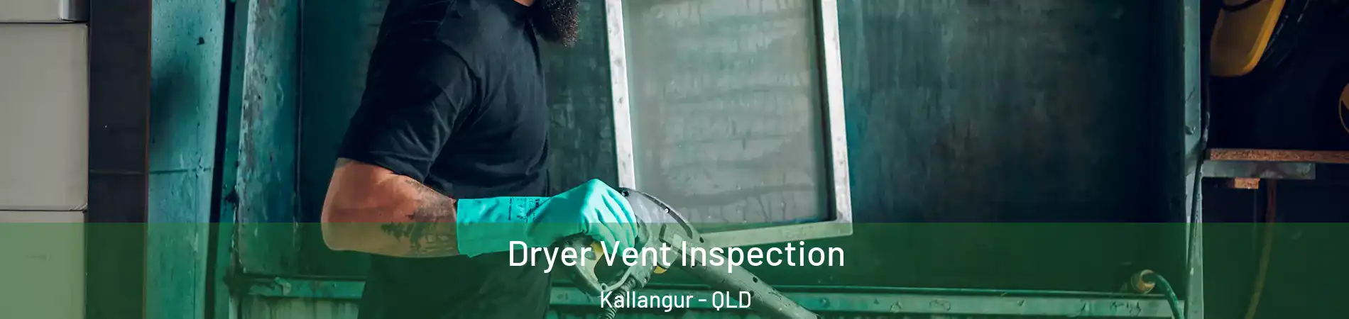 Dryer Vent Inspection Kallangur - QLD